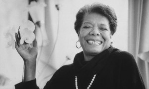 Maya Angelou